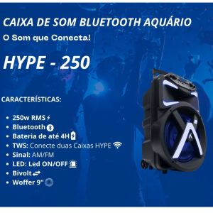 CAIXA DE SOM AMPLIFICADA DA BLUETOOTH HYPE 250 AQUARIO